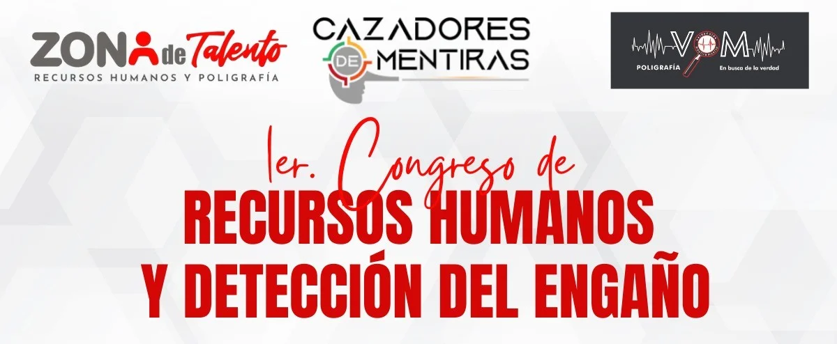 1er Congreso de Recursos Humanos y Detección del Engaño